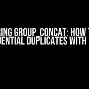 Mastering GROUP_CONCAT: How to Drop Sequential Duplicates with Ease