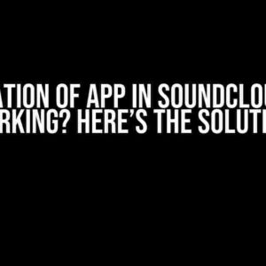 Registration of App in SoundCloud is Not Working? Here’s the Solution!