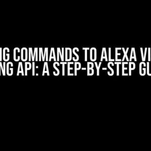 Sending Commands to Alexa via Text using API: A Step-by-Step Guide